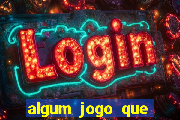 algum jogo que paga de verdade